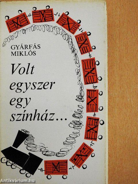 Volt egyszer egy színház...