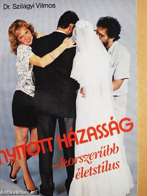 Nyitott házasság - korszerűbb életstílus