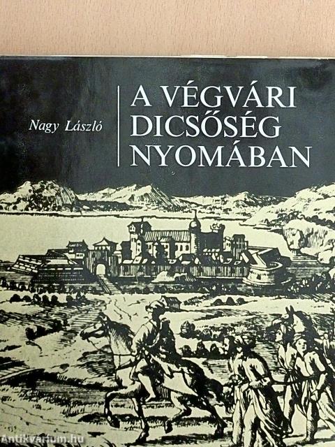 A végvári dicsőség nyomában