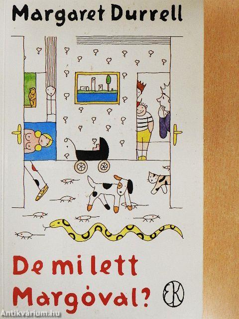 De mi lett Margóval?