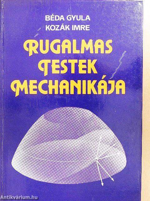 Rugalmas testek mechanikája