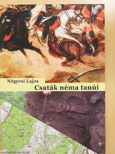 Csaták néma tanúi