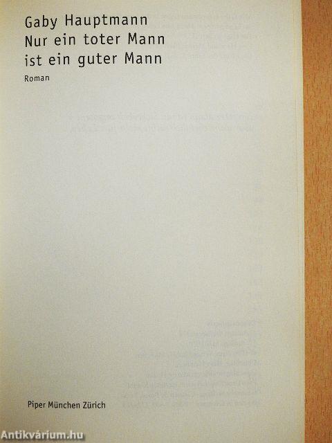 Nur ein toter Mann ist ein guter Mann