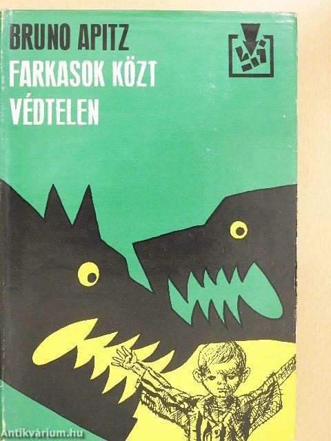 Farkasok közt, védtelen