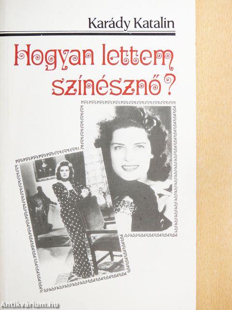 Hogyan lettem színésznő?