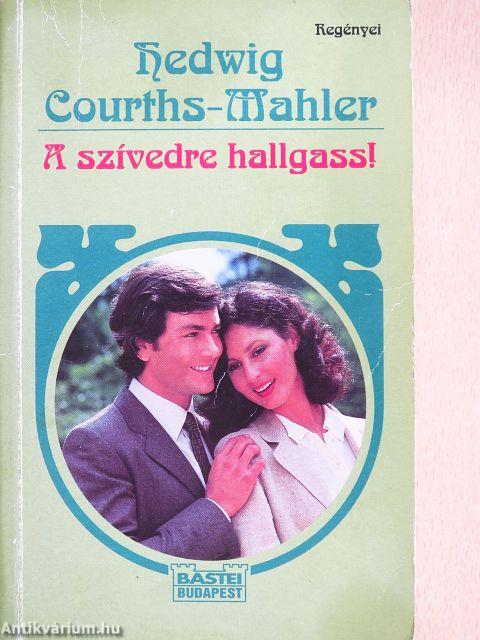 A szívedre hallgass!