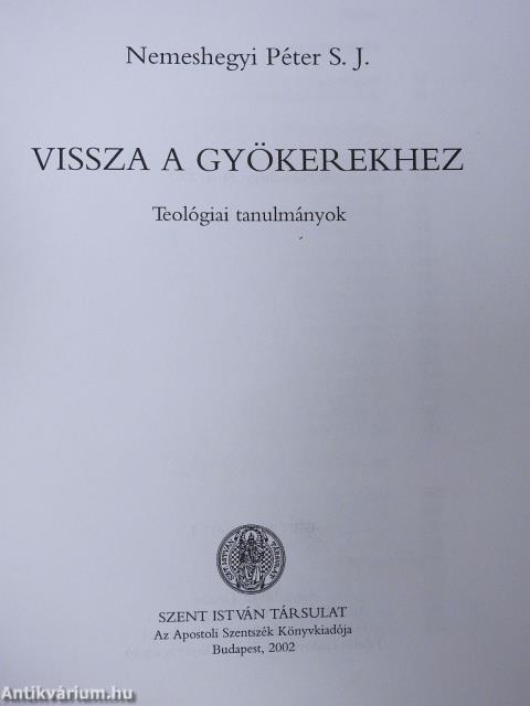 Vissza a gyökerekhez (dedikált példány)
