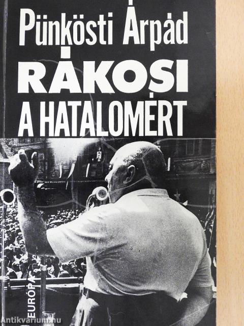 Rákosi a hatalomért (dedikált példány)