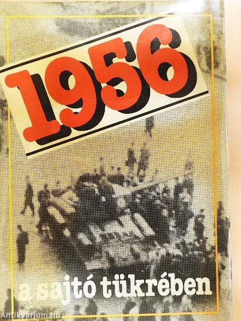 1956 a sajtó tükrében