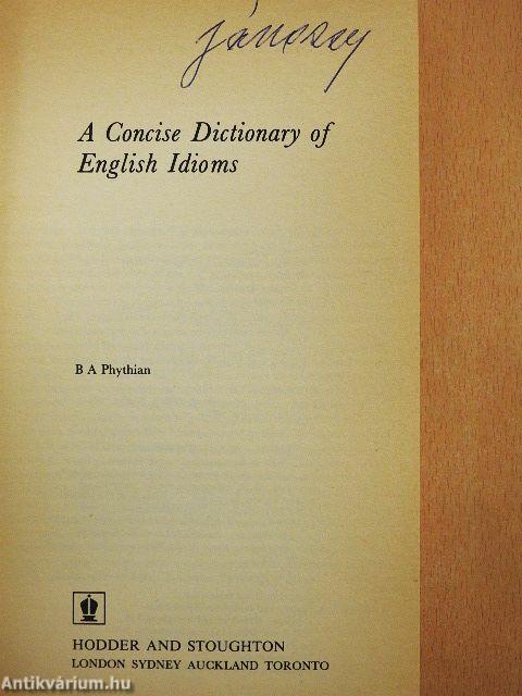 A Concise Dictionary of English Idioms