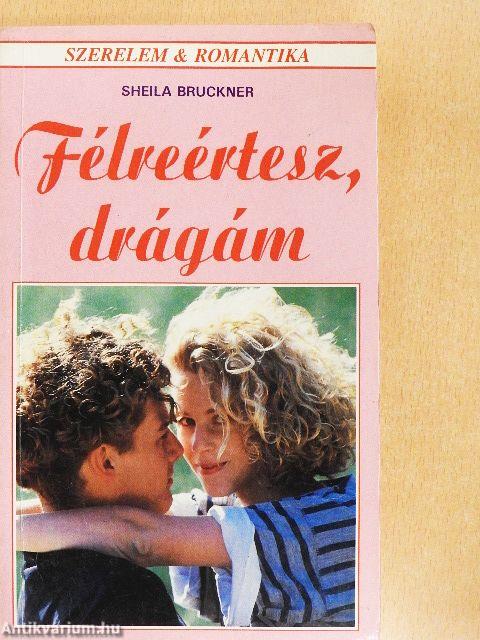 Félreértesz, drágám