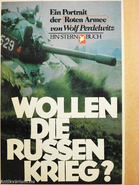 Wollen die Russen Krieg?