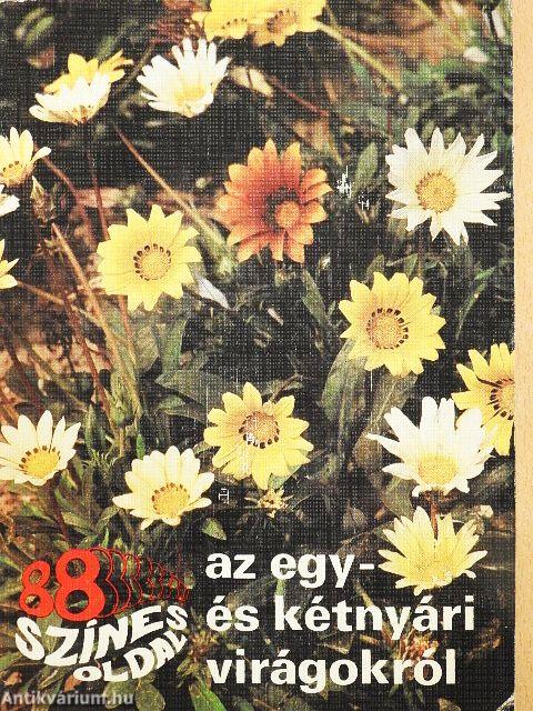 88 színes oldal az egy- és kétnyári virágokról