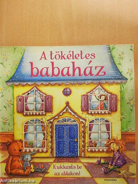 A tökéletes babaház