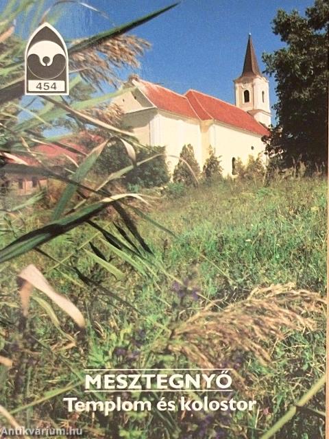 Mesztegnyő - Templom és kolostor
