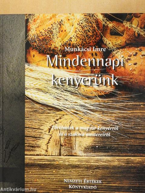 Mindennapi kenyerünk (dedikált példány)