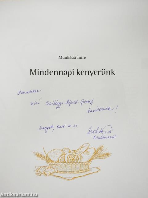 Mindennapi kenyerünk (dedikált példány)