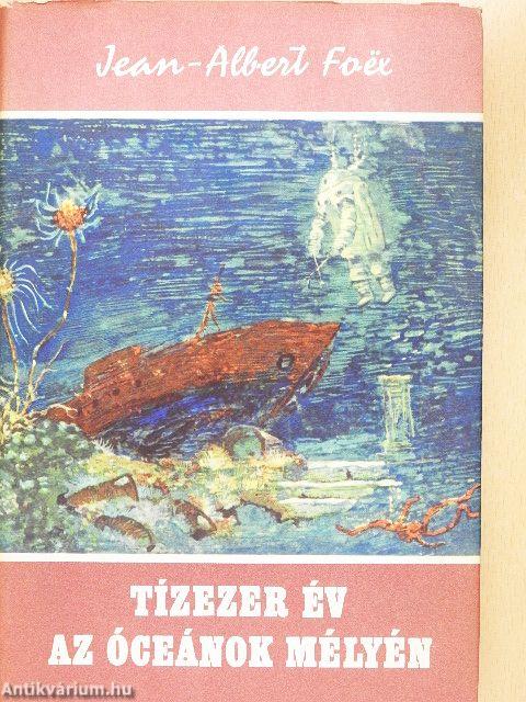 Tízezer év az óceánok mélyén