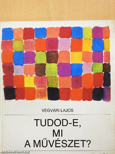 Tudod-e, mi a művészet?