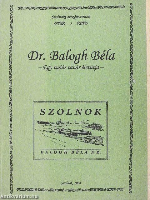 Dr. Balogh Béla