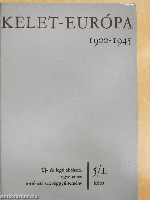 Kelet-Európa 1900-1945. I-II.