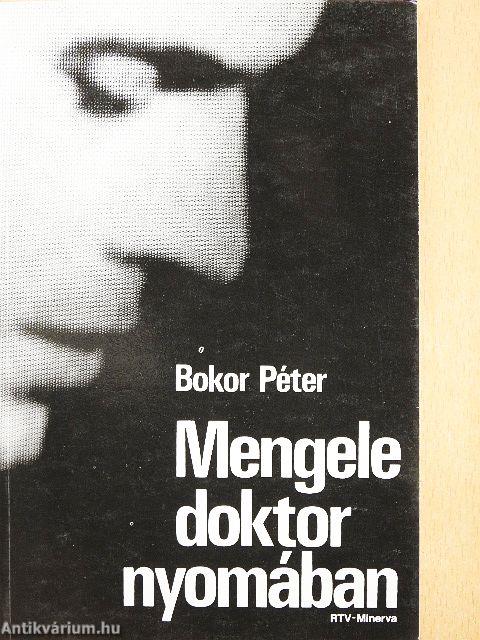 Mengele doktor nyomában