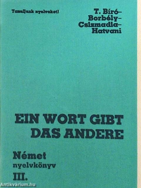 Ein Wort gibt das andere