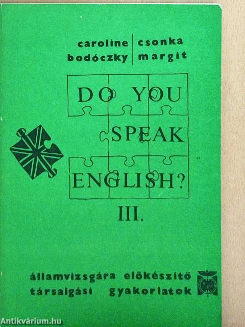 Do You Speak English? III.