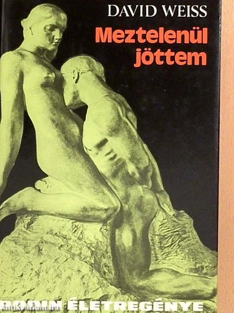 Meztelenül jöttem