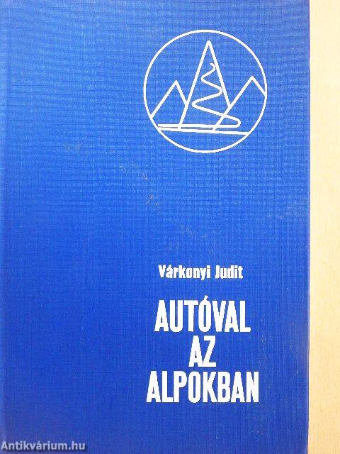 Autóval az Alpokban