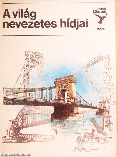A világ nevezetes hídjai