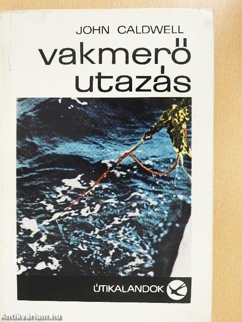 Vakmerő utazás