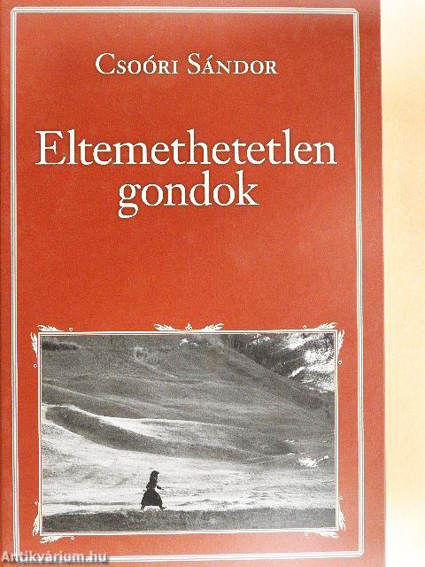 Eltemethetetlen gondok