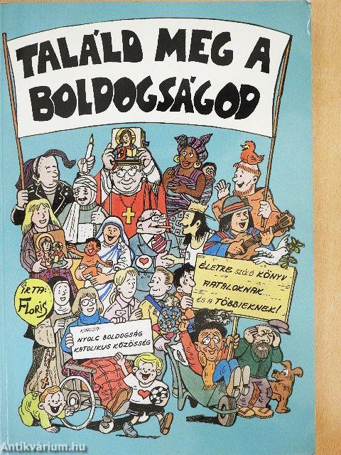 Találd meg a boldogságod