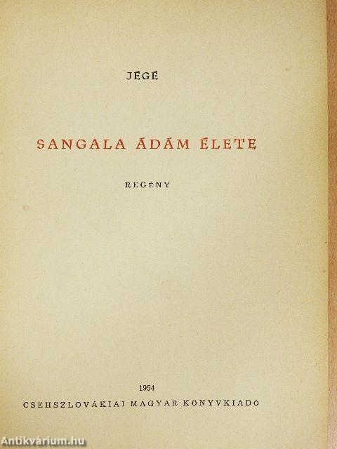 Sangala Ádám élete