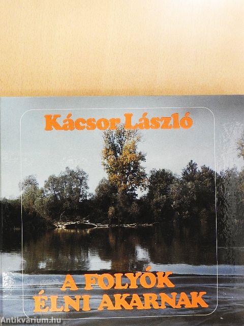 A folyók élni akarnak