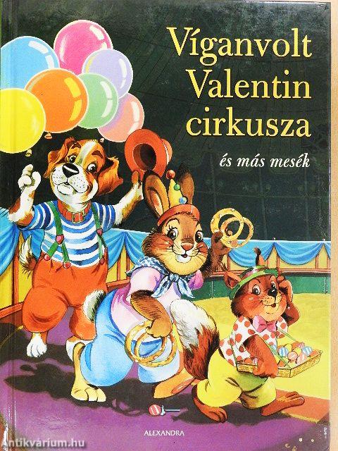 Víganvolt Valentin cirkusza és más mesék