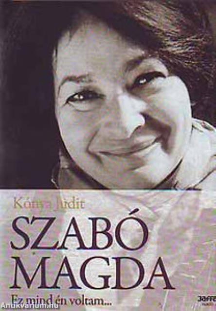 SZABÓ MAGDA - EZ MIND ÉN VOLTAM