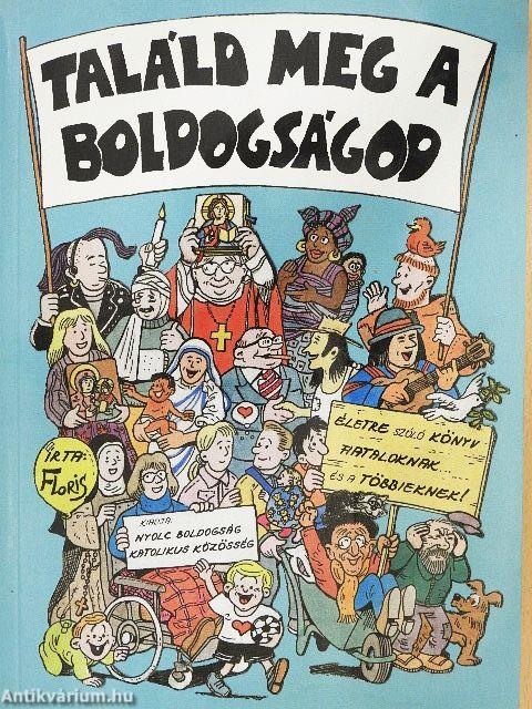 Találd meg a boldogságod