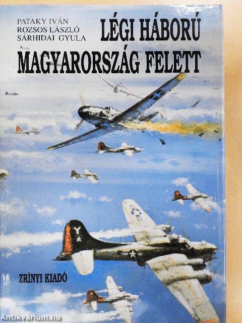 Légi háború Magyarország felett I-II.