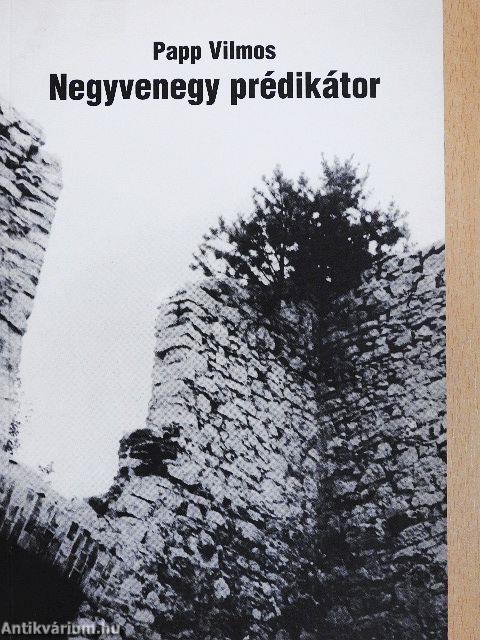 Negyvenegy prédikátor I.