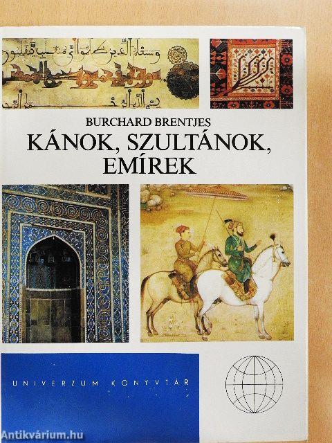 Kánok, szultánok, emírek