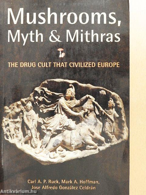 Mushrooms, Myth & Mithras