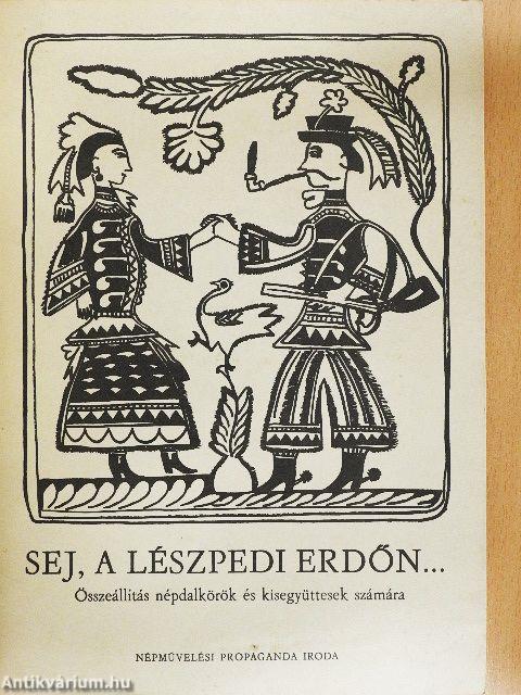 Sej, a lészpedi erdőn...