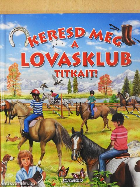 Keresd meg a lovasklub titkait!