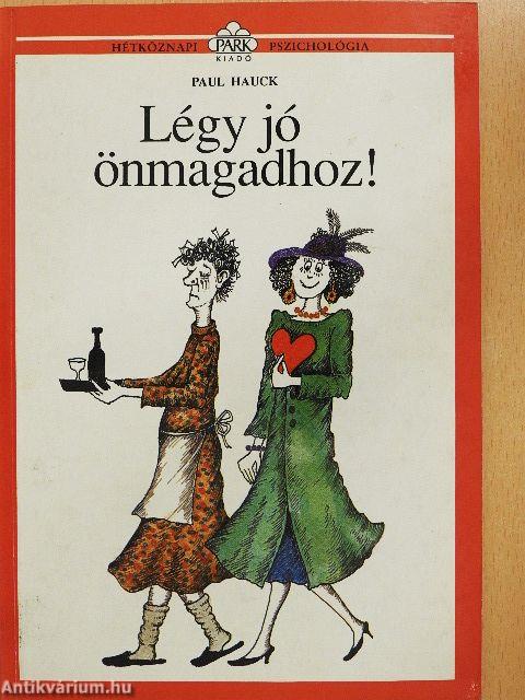 Légy jó önmagadhoz!