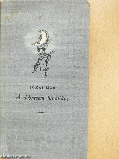 A debreceni lunátikus