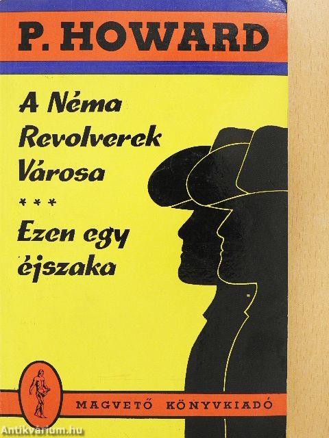 A Néma Revolverek Városa/Ezen egy éjszaka