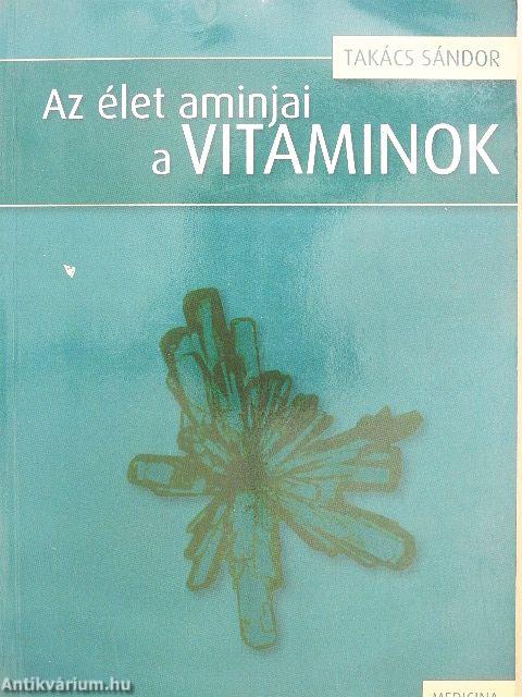 Az élet aminjai a vitaminok