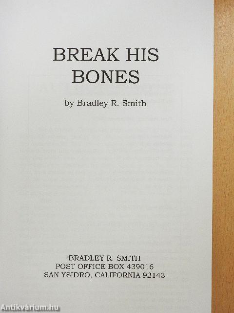 Break His Bones